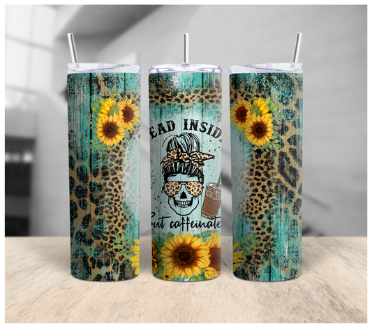 Dead Inside But Caffeinated Tumbler