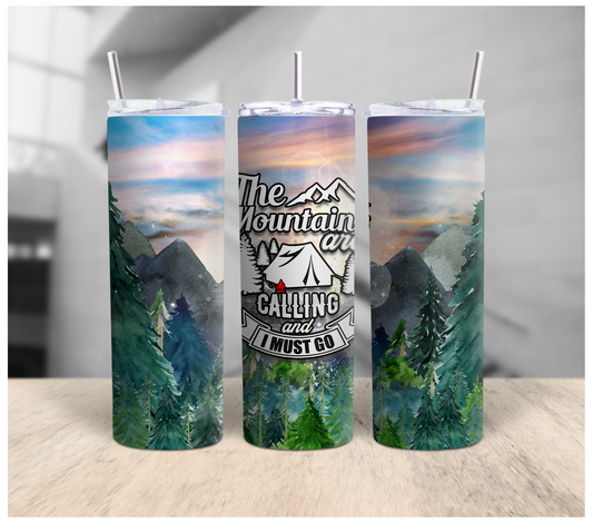 The Mountains are Calling and I Must Go Tumbler