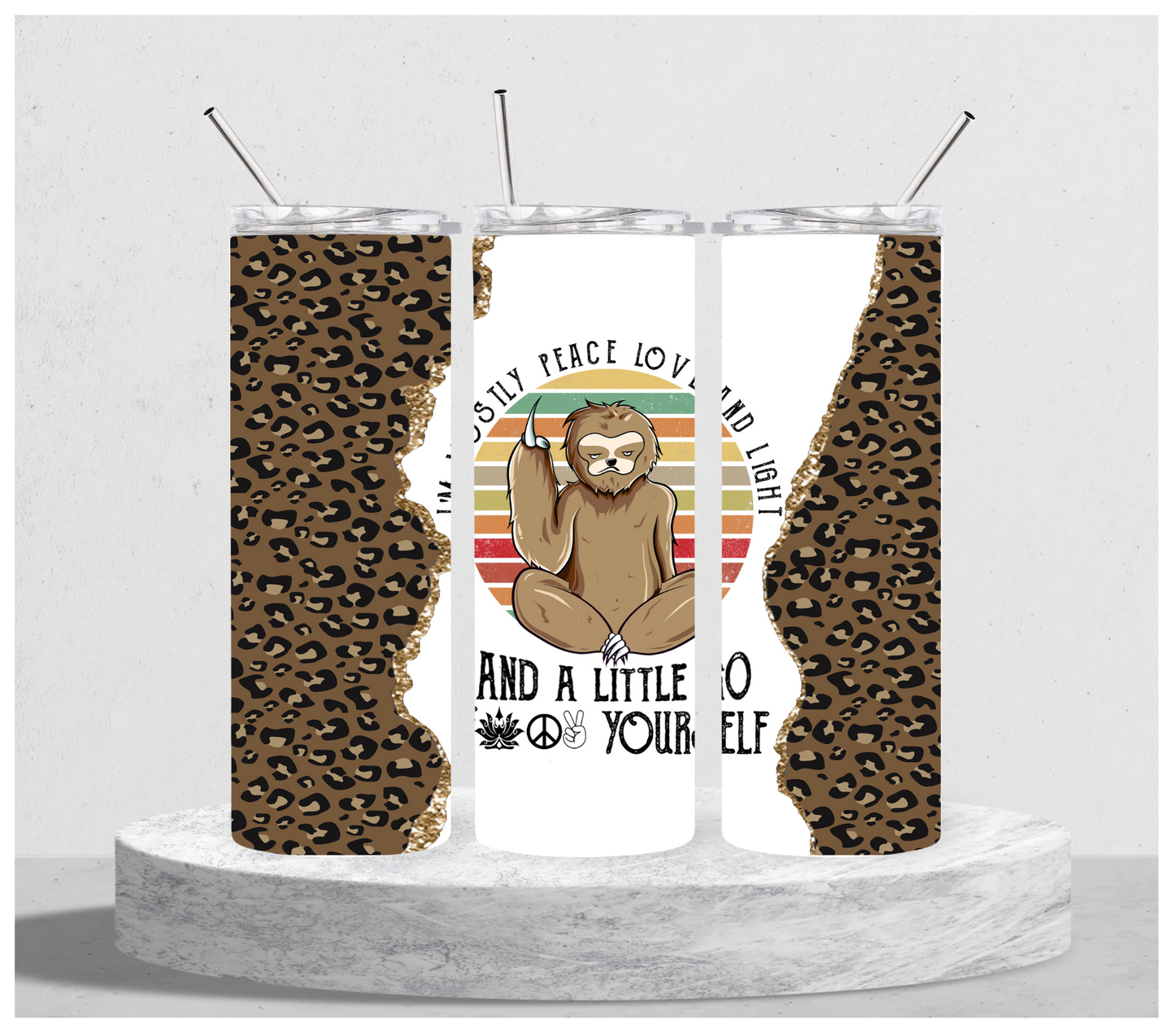 I'm Mostly Peace, Love, and Light and a Little Go F Yourself Tumbler